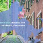 Massachusetts: A National Hub for IVF and Fertility Treatments